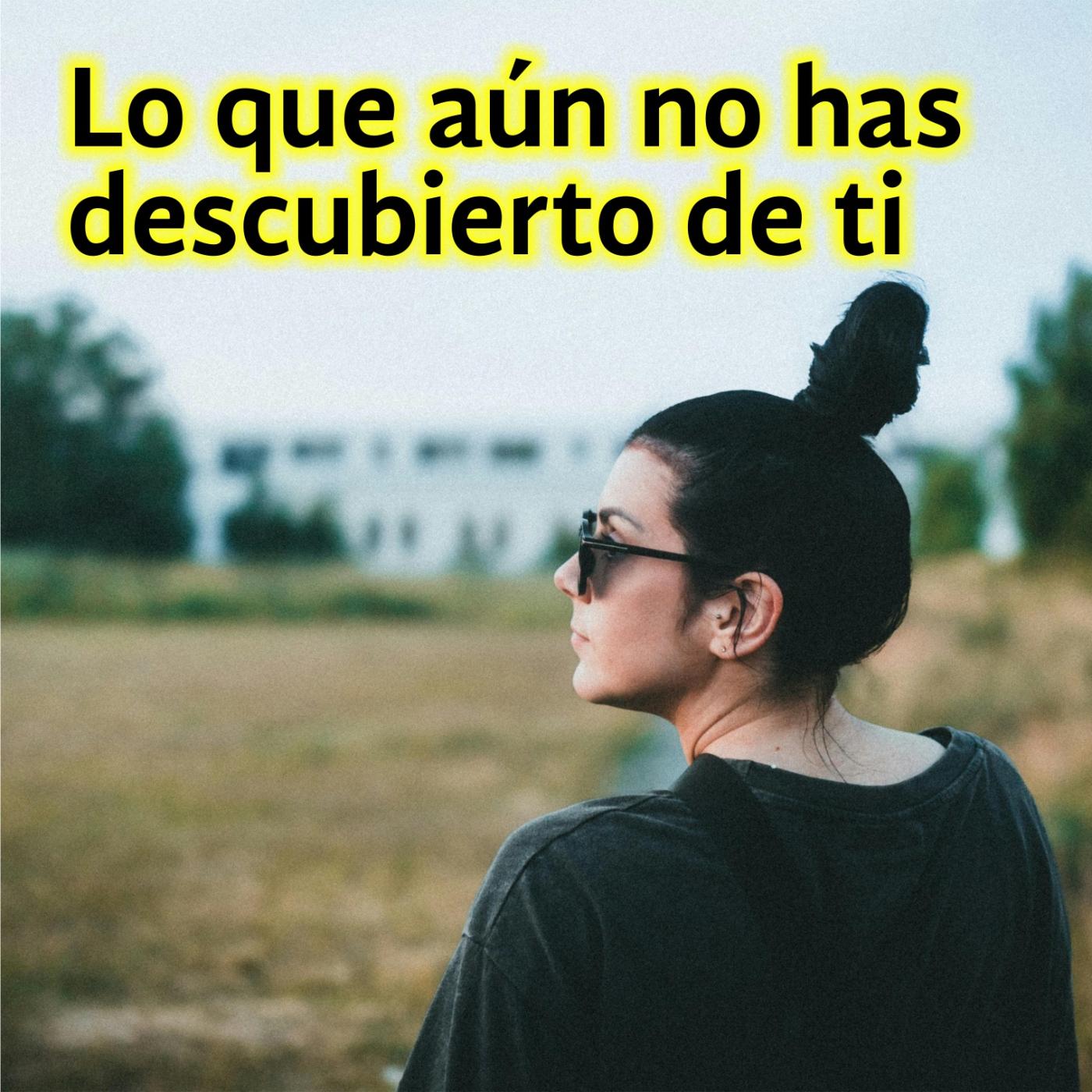 Lo que aún no has descubierto de ti   episode artwork
