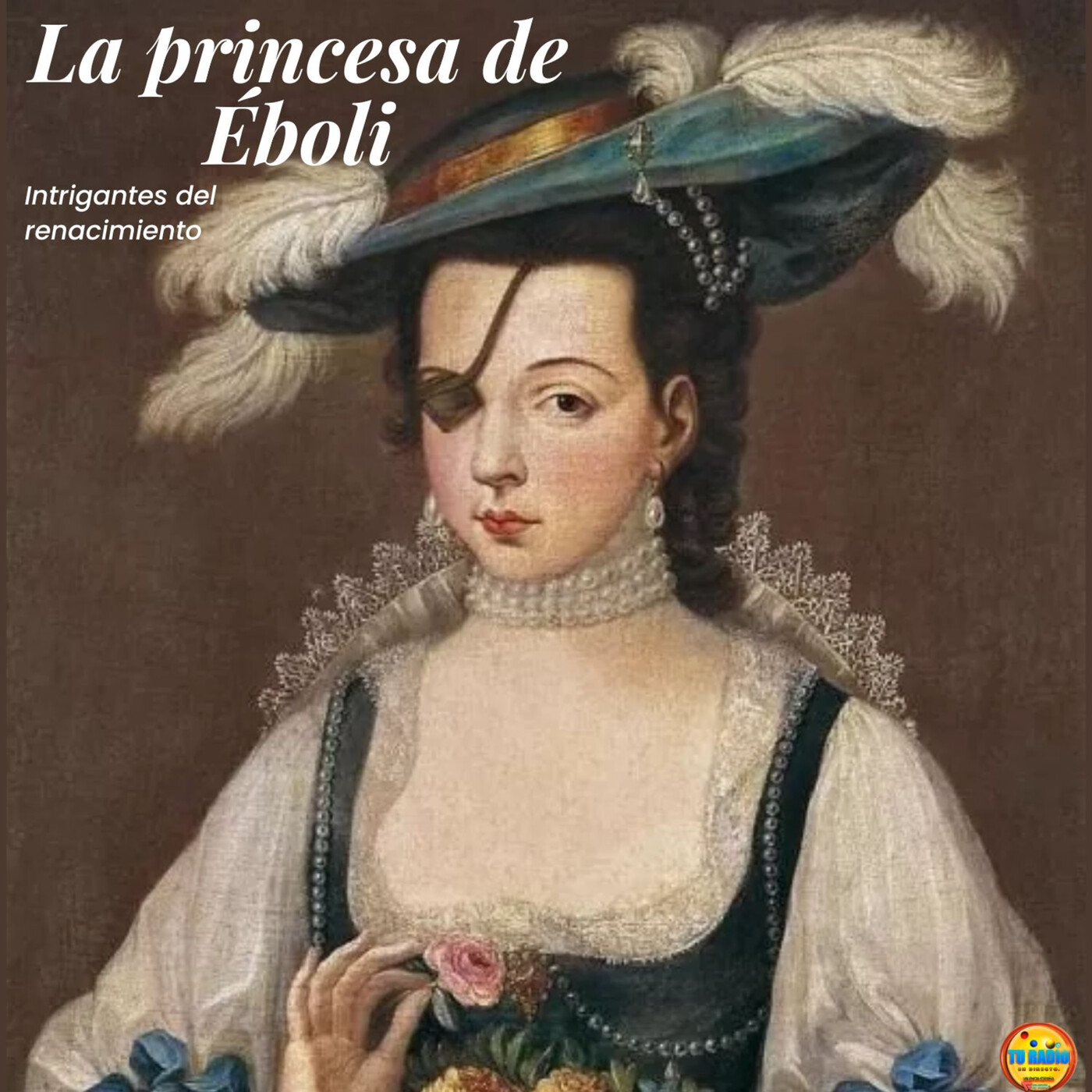 La princesa de Éboli: Una intrigante española