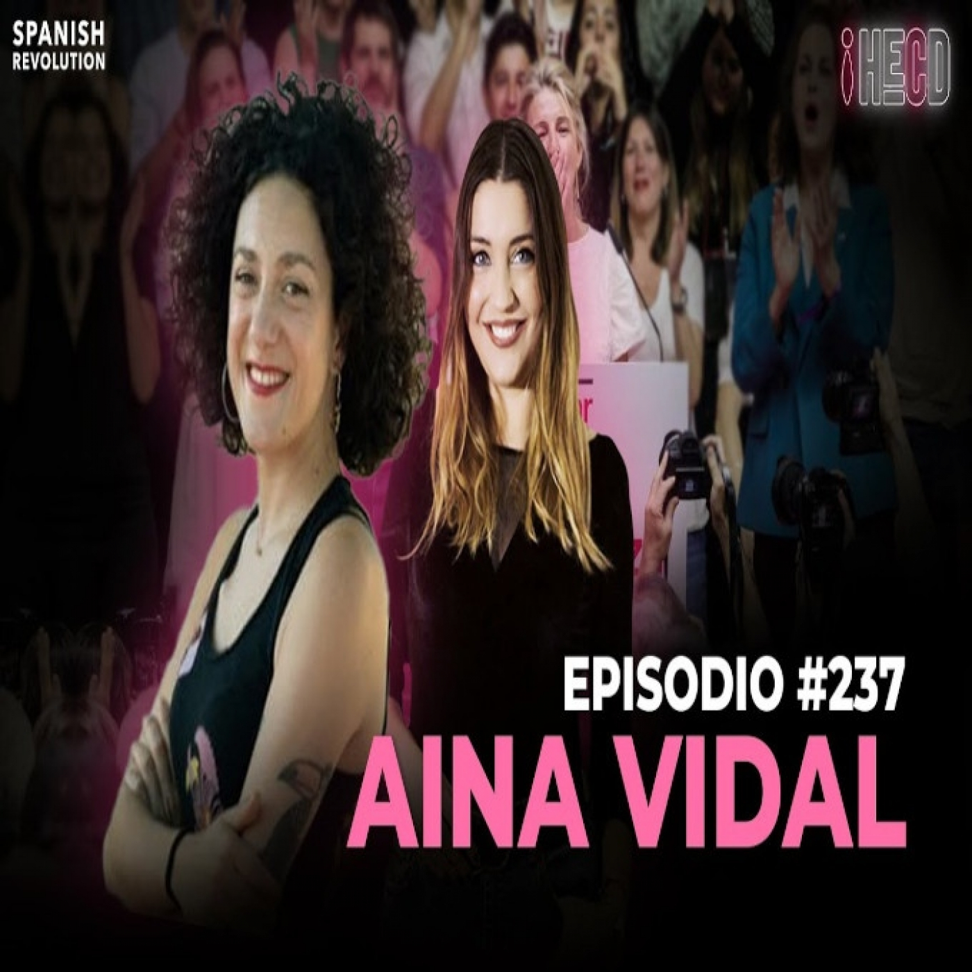 HECD!237 - Marina Lobo entrevista a Aina Vidal (En Comú Podem)