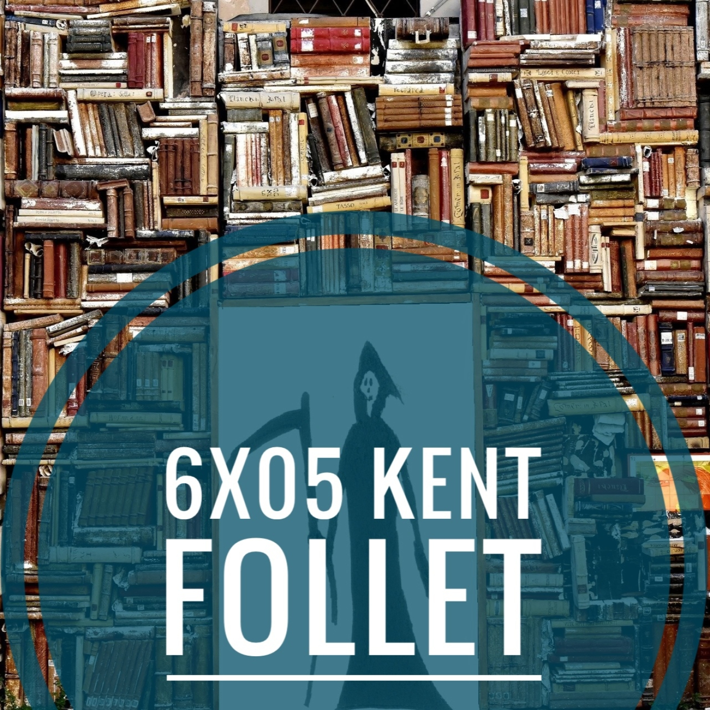 6x05 Kent Follet episode artwork
