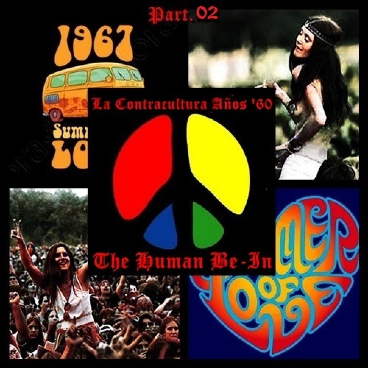 Part. 02 - La Contracultura Años '60 en CT - The Human Be-In episode artwork