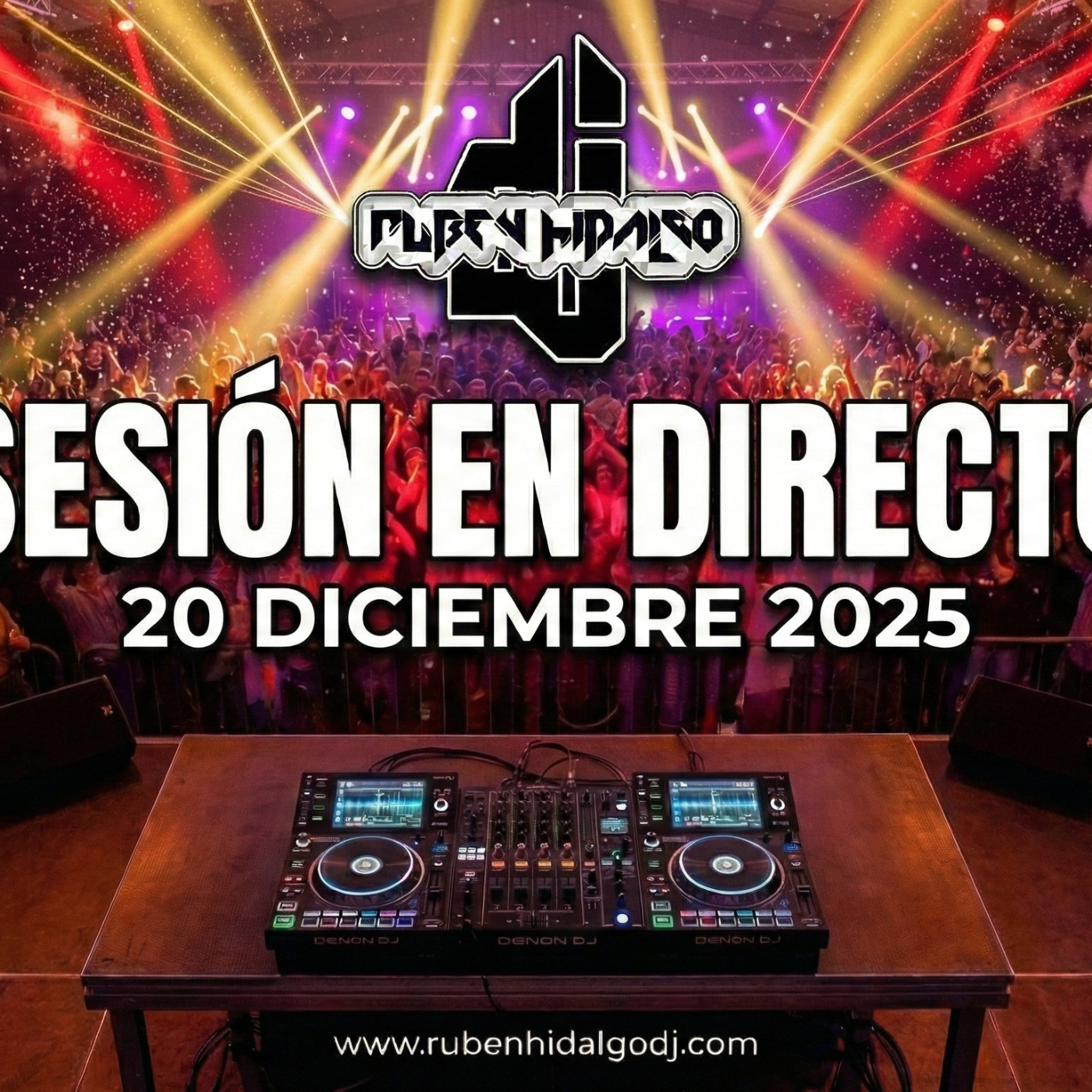 Dj Ruben Hidalgo - Sesión en Directo - 20 Diciembre 2025 - www.rubenhidalgodj.com