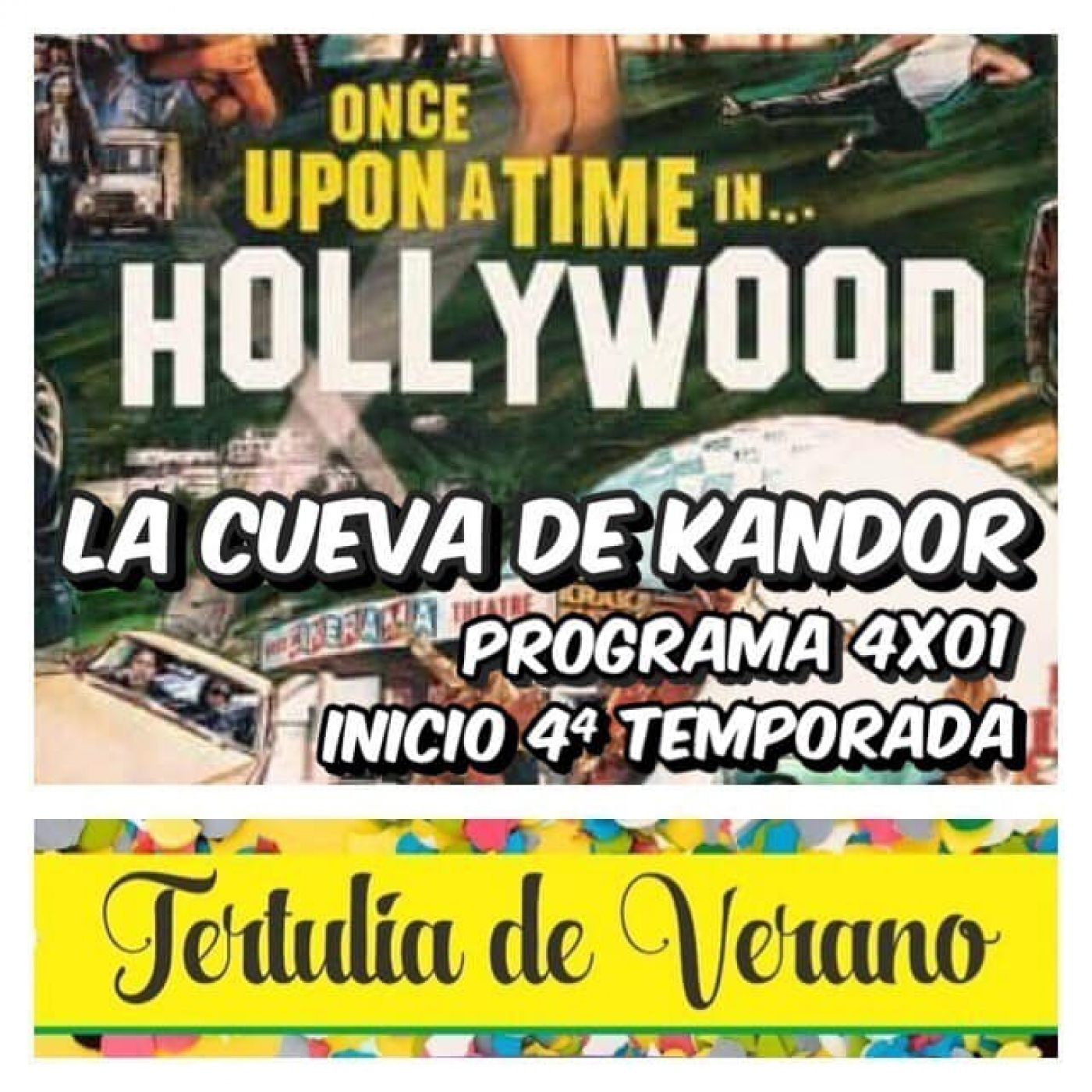 LCDK 4x01 Érase una vez en... Hollywood y Tertulia de Verano episode artwork