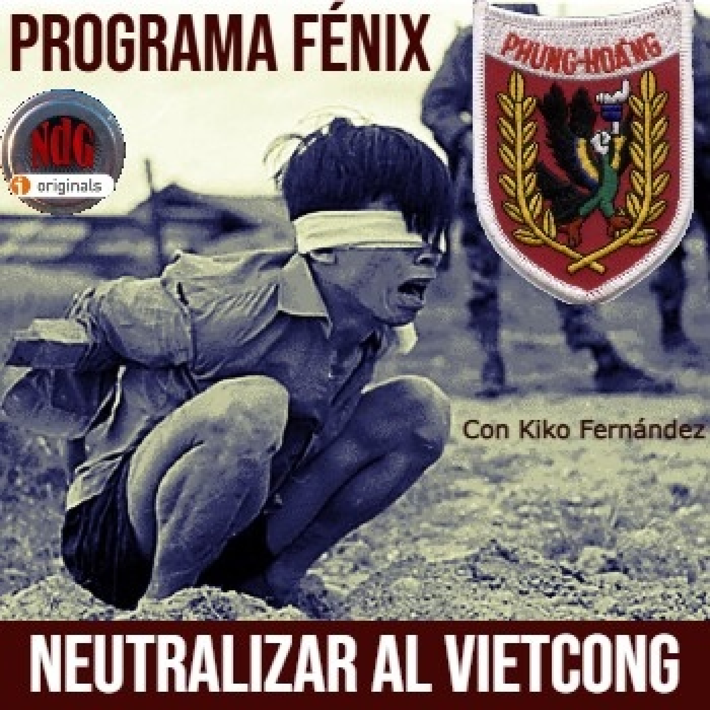 NdG #621 Programa Fénix, la CIA neutraliza al Vietcong - Episodio exclusivo para mecenas episode artwork