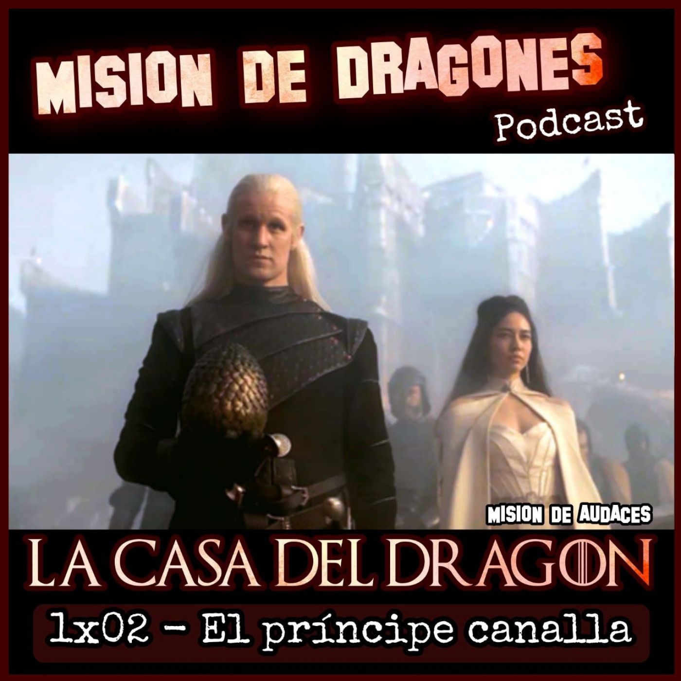102. MDA - La casa del Dragon - 1x02 - El príncipe canalla