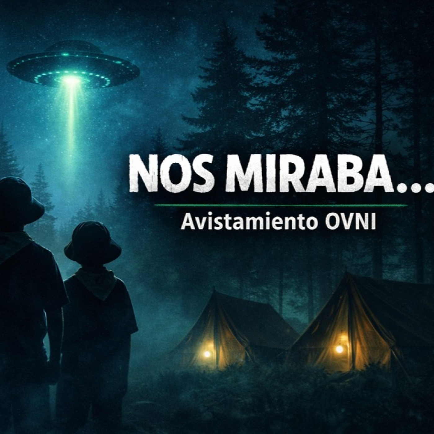 LOS DESVELADOS - AVISTAMIENTO OVNI EN CAMPAMENTO DE BOYS SCOUTS