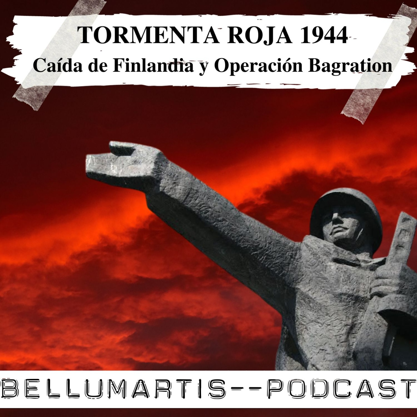 TORMENTA ROJA 1944. La ofensiva soviética: Caída de Finlandia y Operación Bagration * Juan Pastrana*