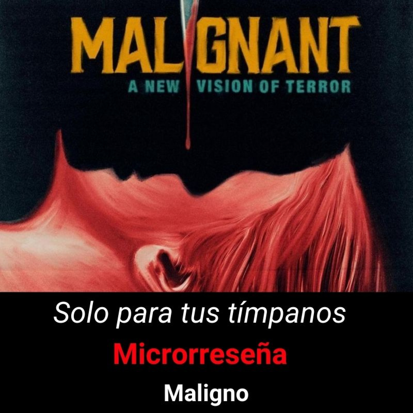Microrreseña: Maligno, de James Wan - Episodio exclusivo para mecenas episode artwork