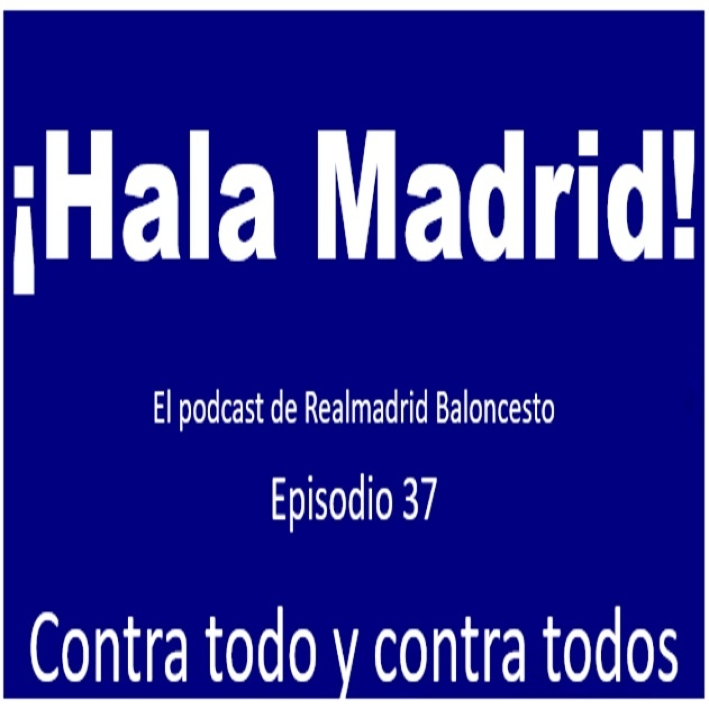 Ep. 37: Contra todo y contra todos episode artwork
