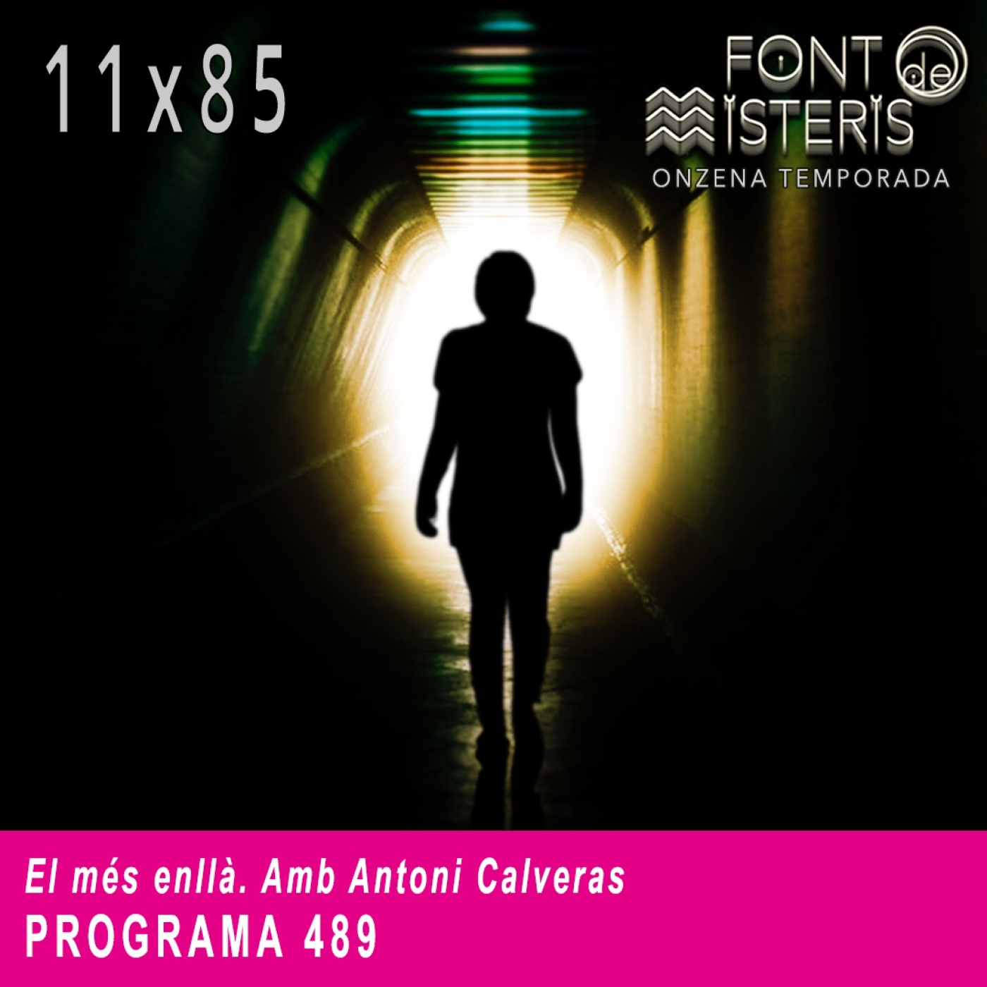 FONT DE MISTERIS-T11P85- El més enllà amb Antoni Calveras- Programa 489| IB3 Ràdio