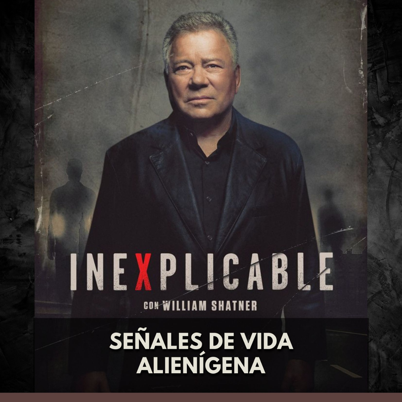Inexplicable - Señales de Vida Alienígena episode artwork