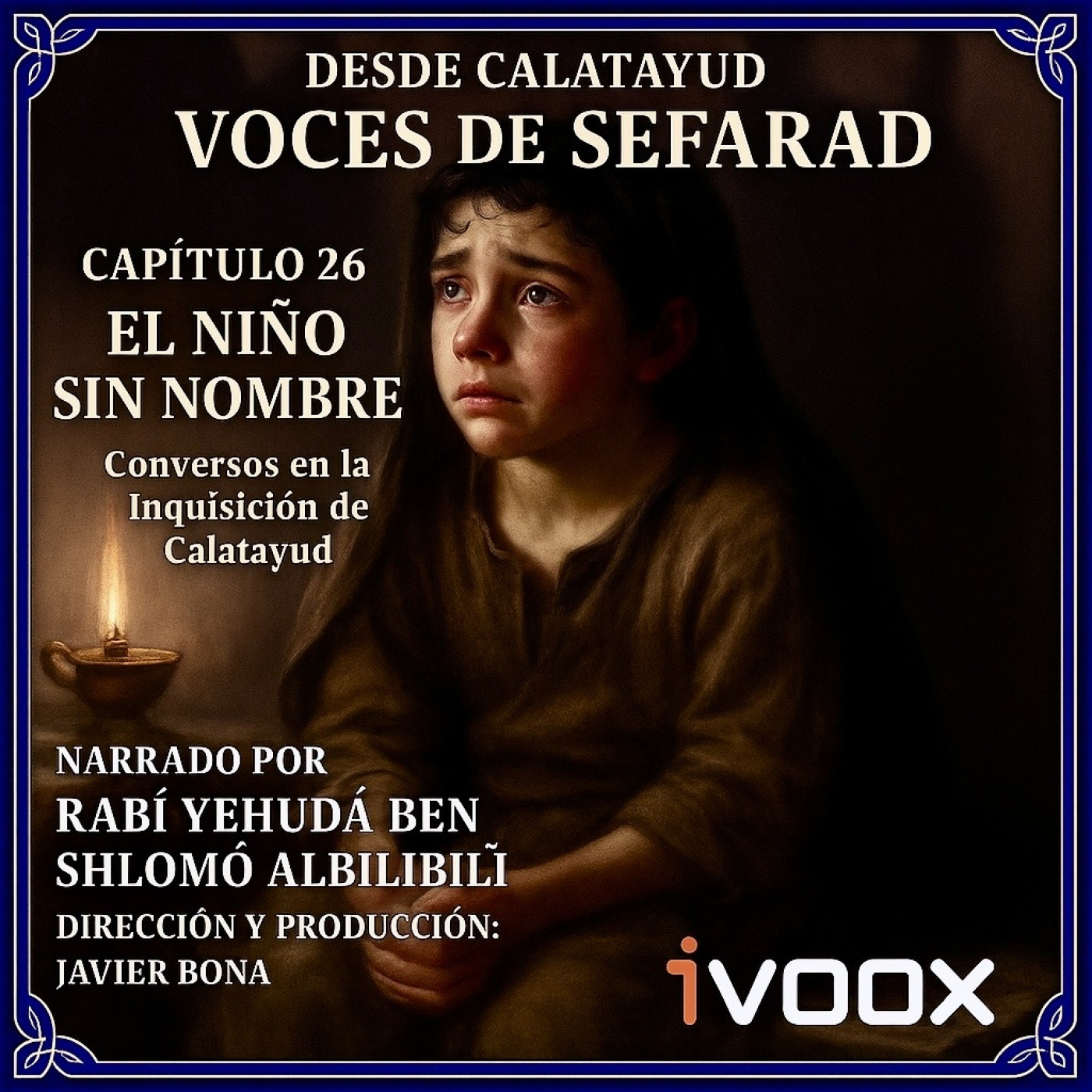 Capítulo 26 – Los sin nombre: El niño que lloró ante la Inquisición episode artwork