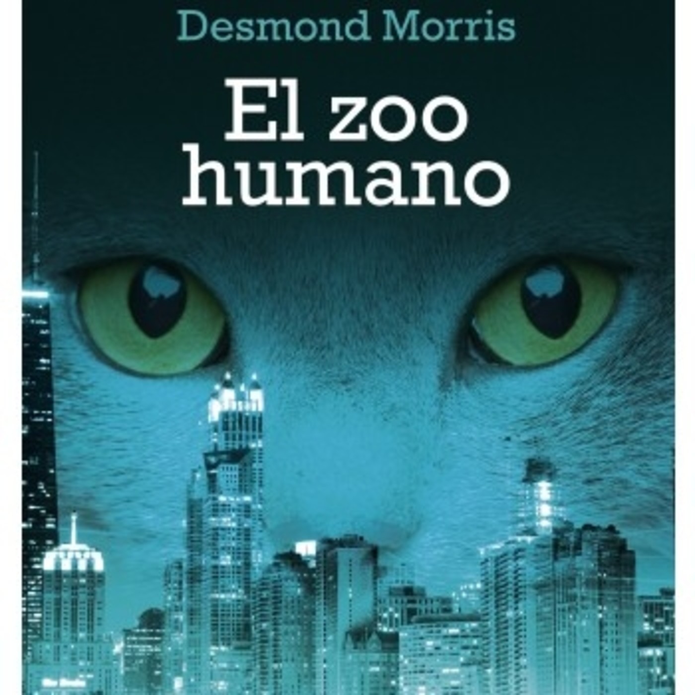 El Zoo Humano * Desmond Morris