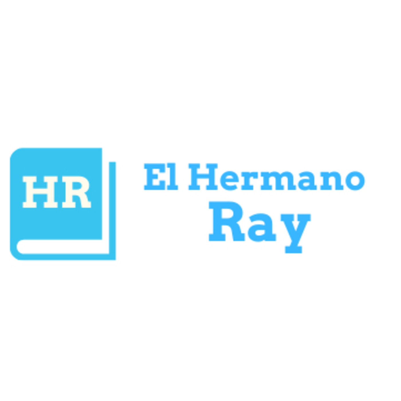 El Hermano Ray Podcast