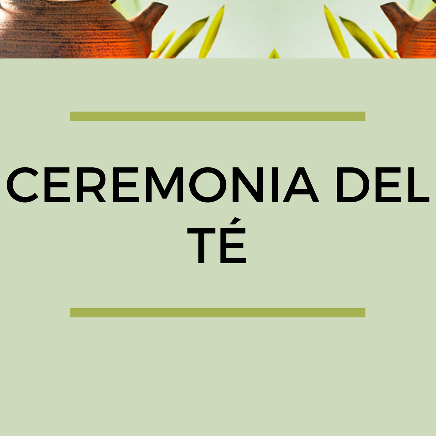 CEREMONIA DEL TÉ