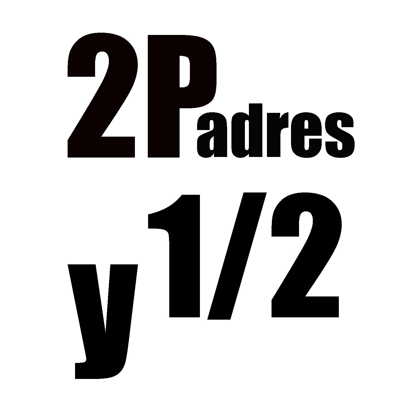 2 Padres y Medio