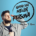 Quiero ser mejor persona