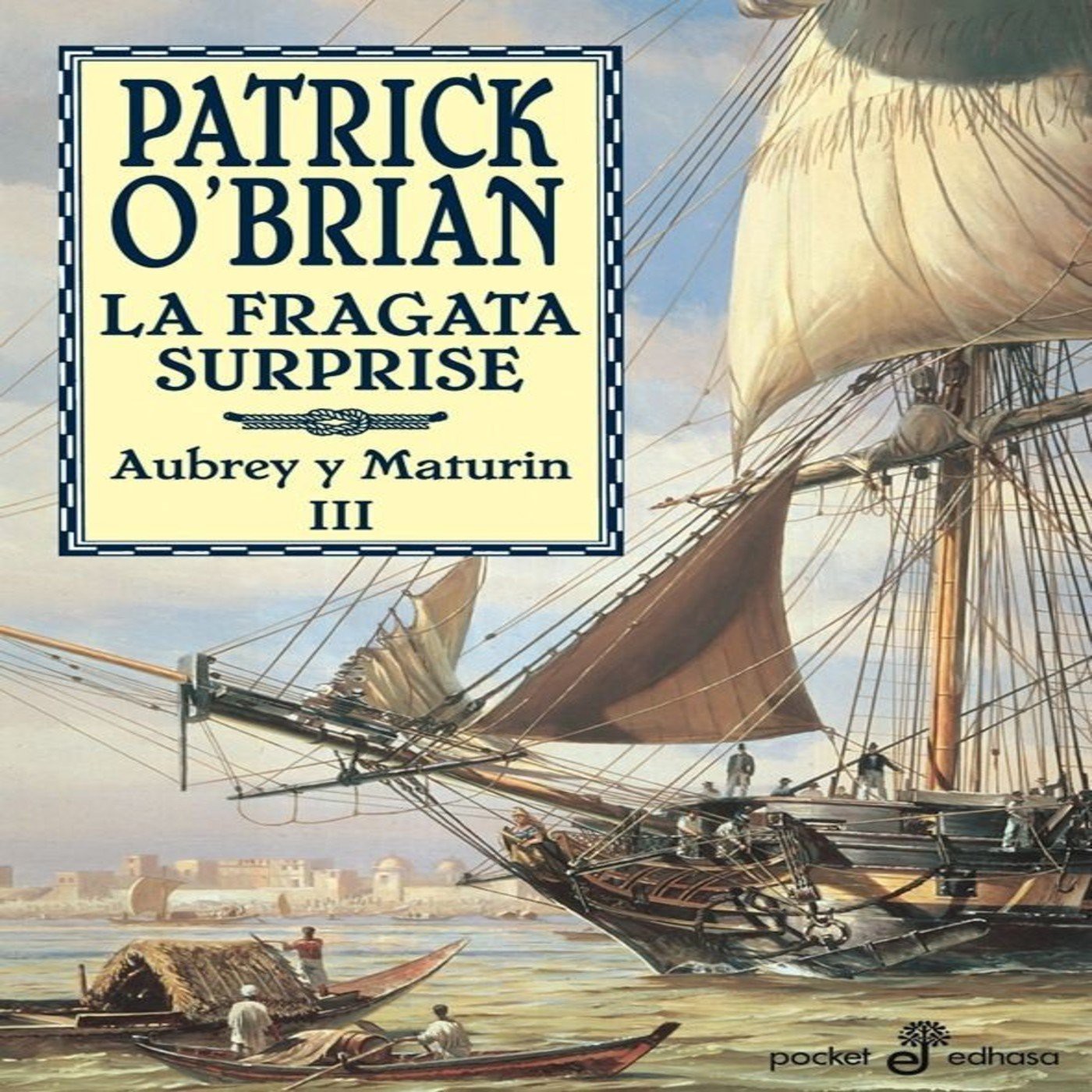 Aubrey y Maturin 3 de Patrick O\'Brian