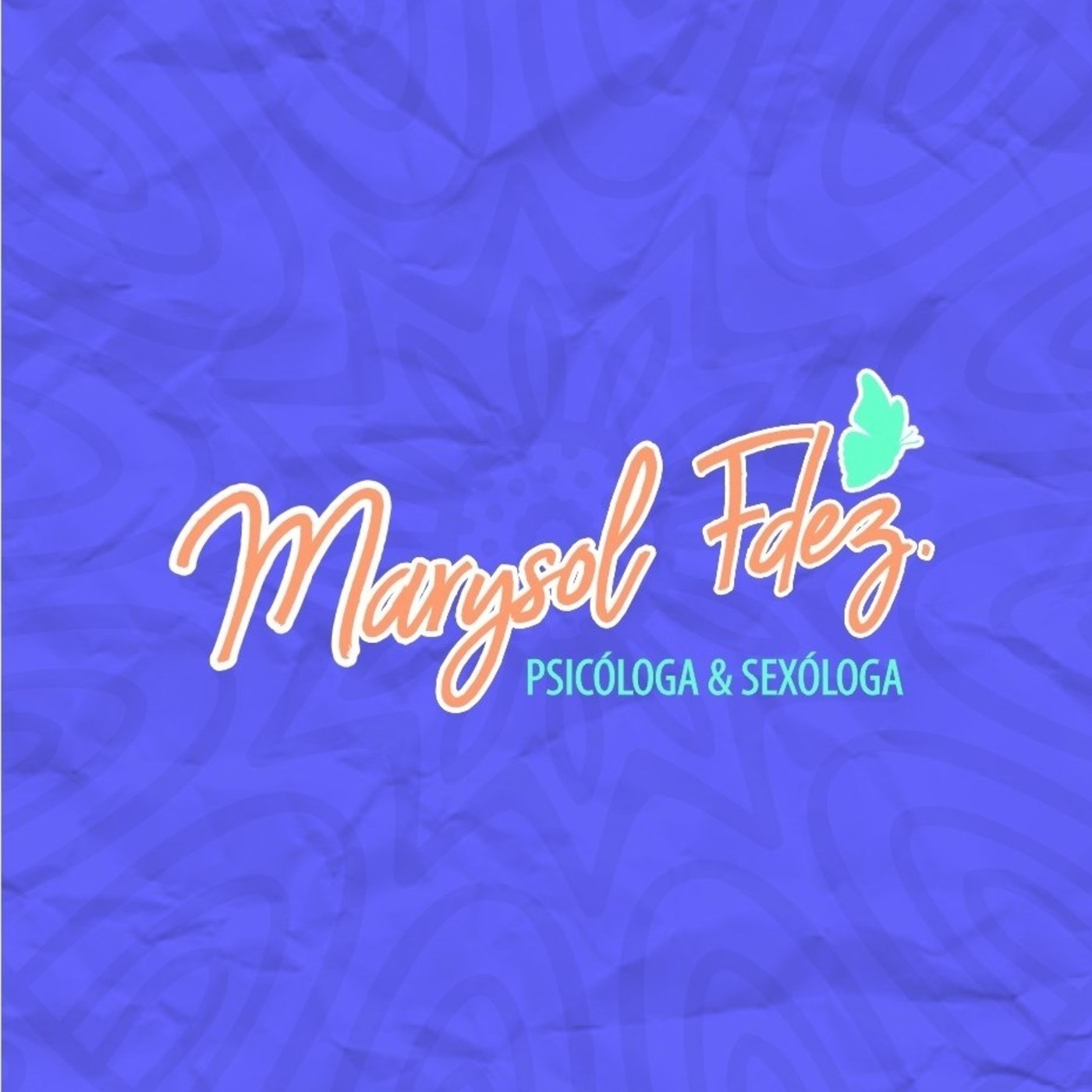 Psicóloga y Sexológa Marysol Fernández