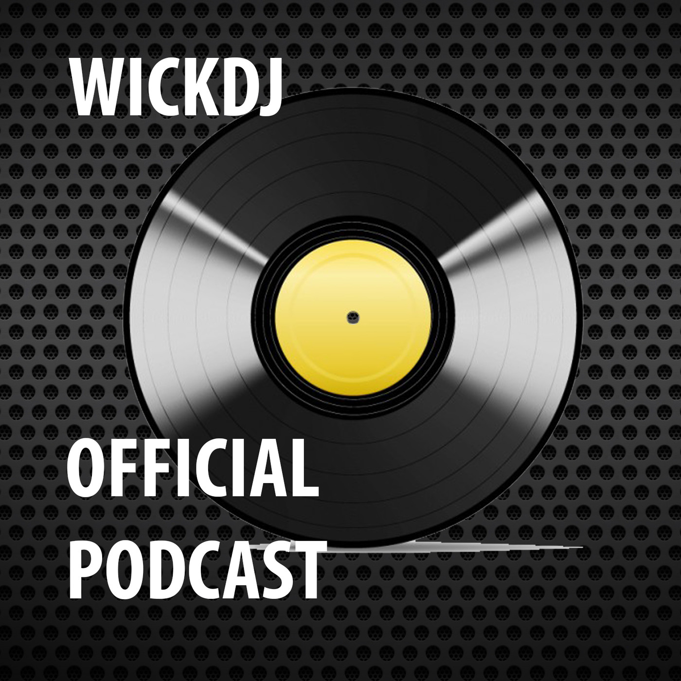 wickdj Official Podcast