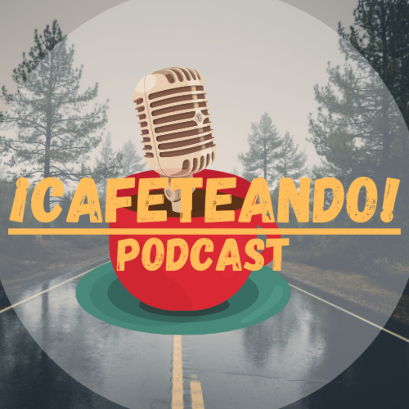 ¡CAFETEANDO! Podcast