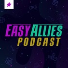 Easy Allies Podcast #179 - 9/13/19