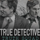 True Detective Podcast: Truth Squad S2E8 Omega Station