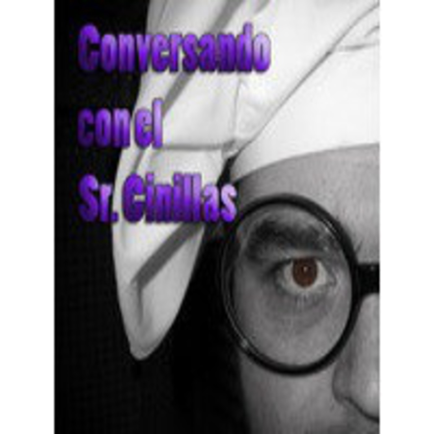 Podcast Conversando con el Sr. Cinillas