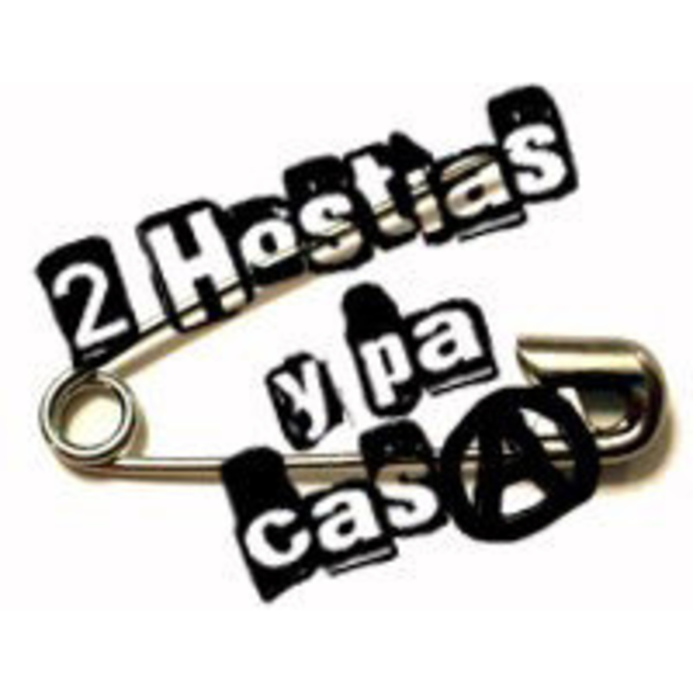 2 Hostias y pa Casa