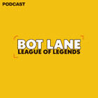 Episodio 14 Exclusivo para Botlaners VIP