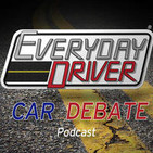 Everyday Driver Car Debate