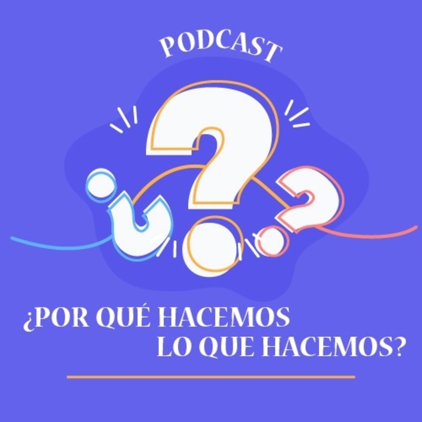 ¿Por qué hacemos lo que hacemos?