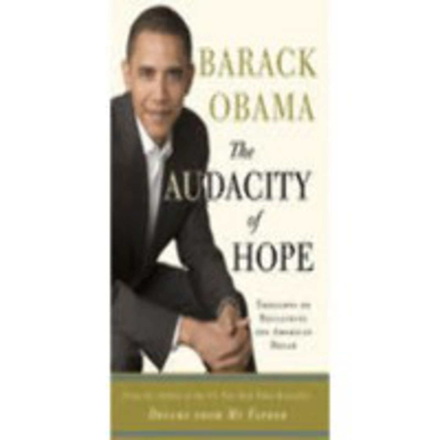 The audacity of hope, Barack Obama (Inglés) The audacity of hope, Barack Obama (Inglés)