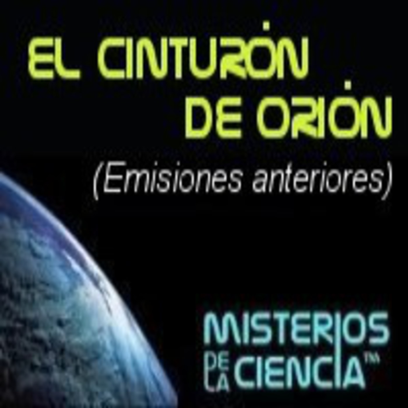 El Cinturón de Orión (emisiones anteriores)