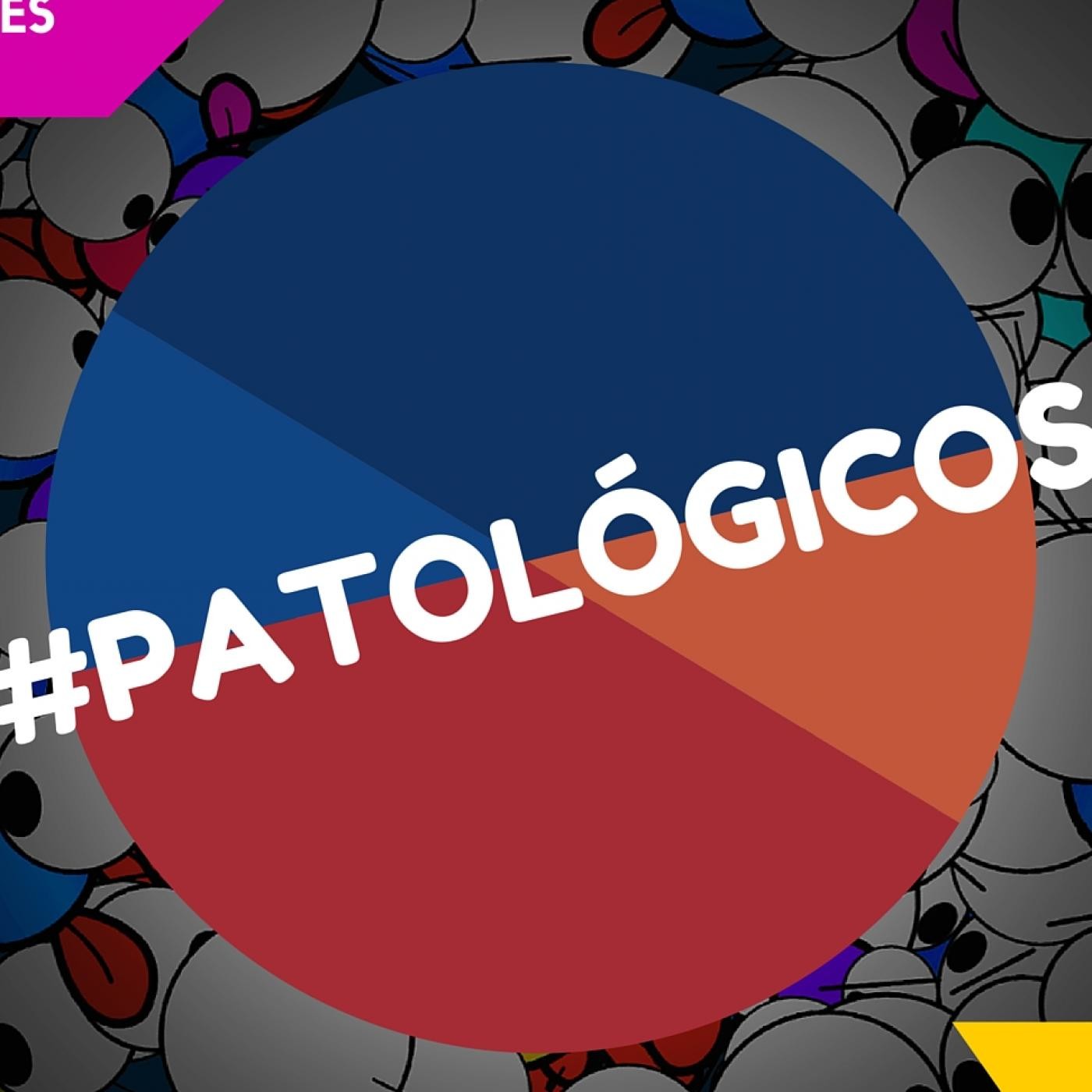 PATOLOGICOS - CAPITULO 2: ESPECIAL DE FIESTAS PATRIAS PATOLOGICOS - CAPITULO 2: ESPECIAL DE FIESTAS PATRIAS