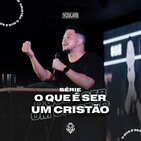 Episódio 8 | O Cristão e a Cultura