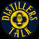 Distillers Talk - Pilot Episode