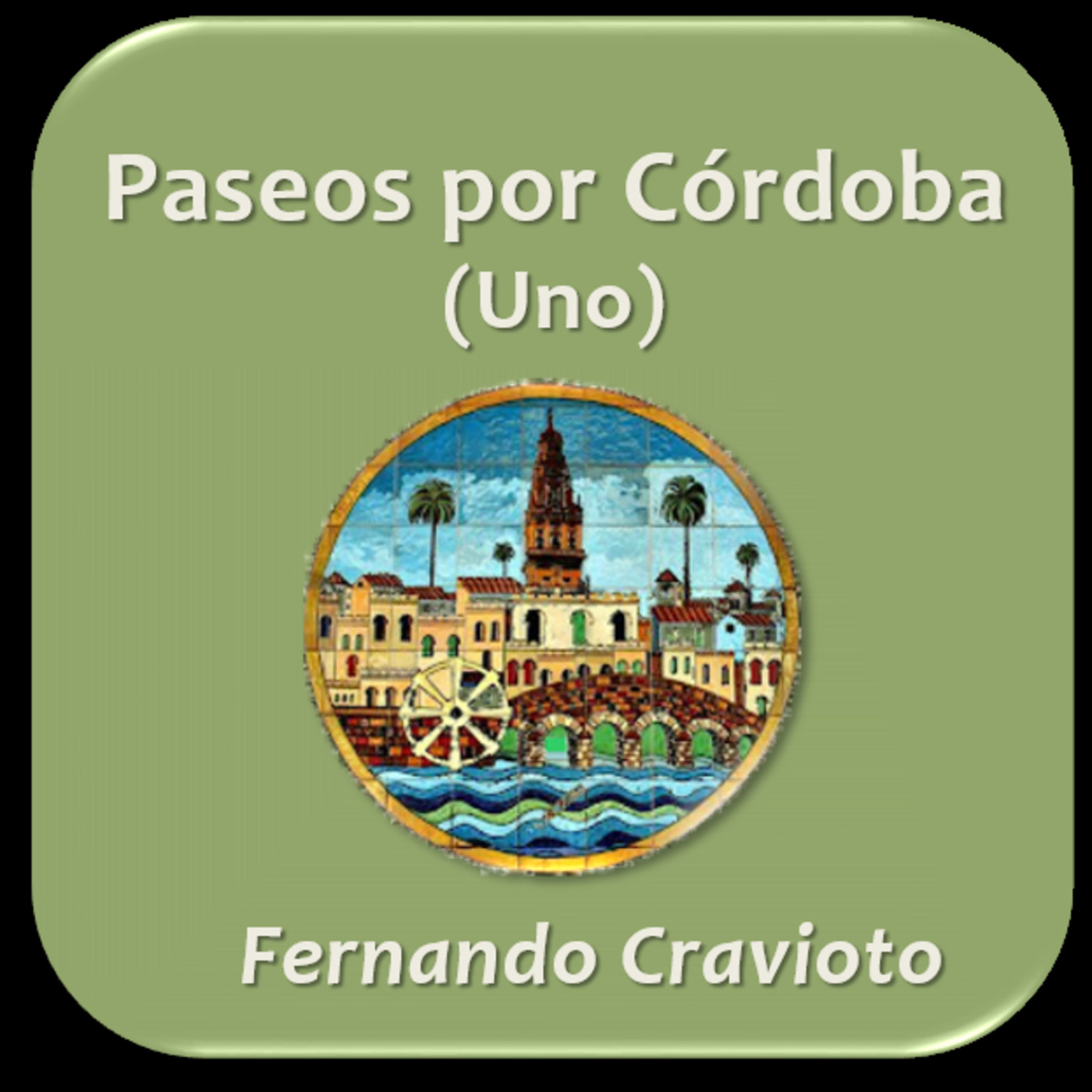 @ Paseos por Córdoba (Uno)
