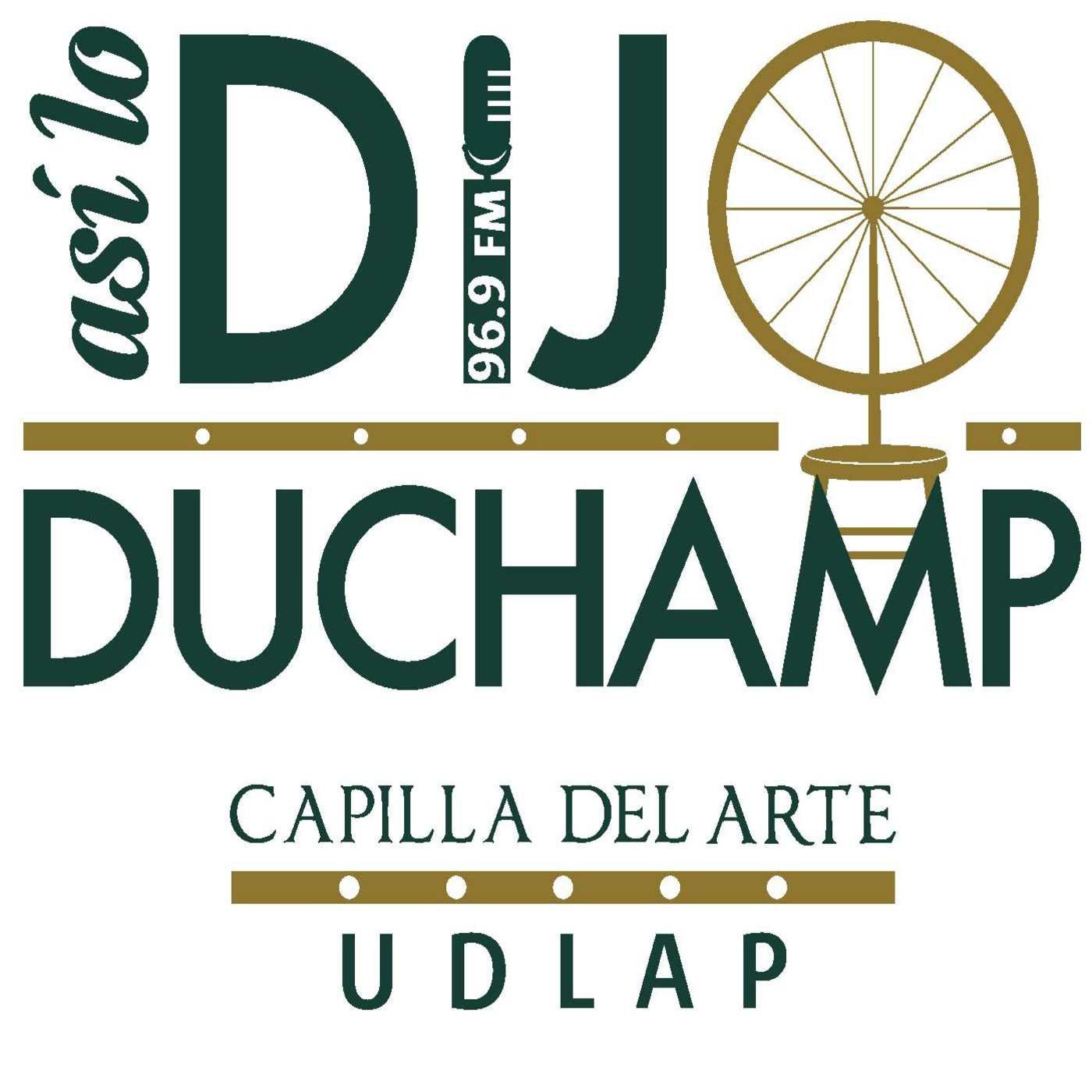 Podcast de Así lo dijo Duchamp