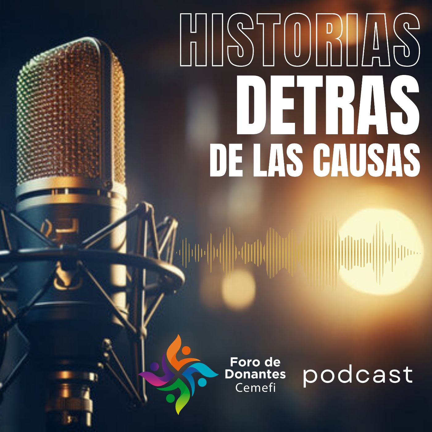 Historias Detrás de las Causas podcast artwork