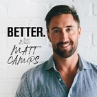 Better. Matts Journey