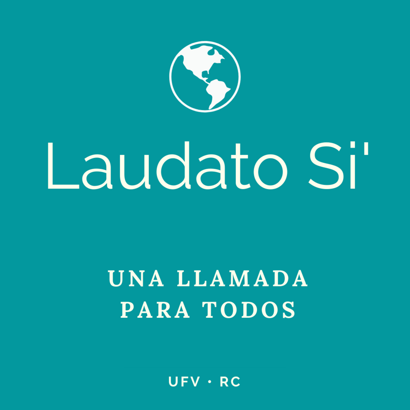 Laudato Si’. Una llamada para todos