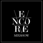 Encore mixshow 311