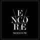 Encore mixshow 311