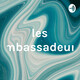 les ambassadeurs