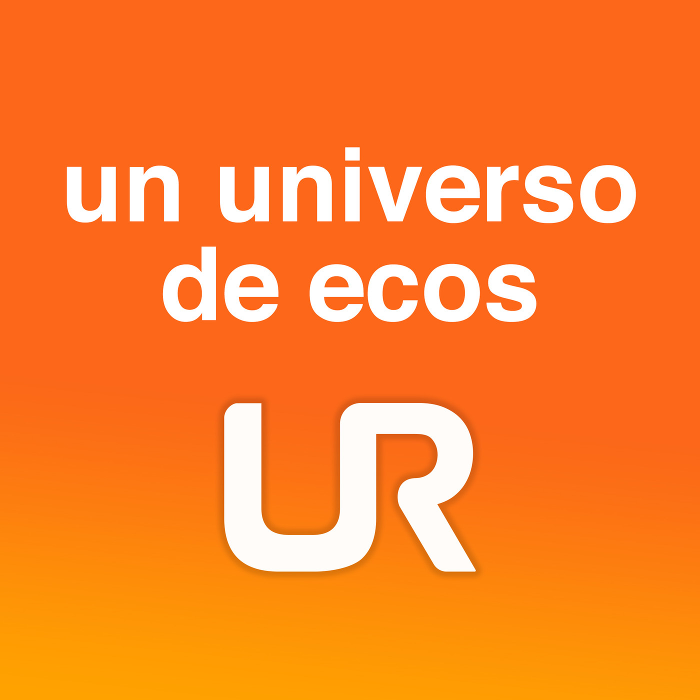 UN UNIVERSO DE ECOS...