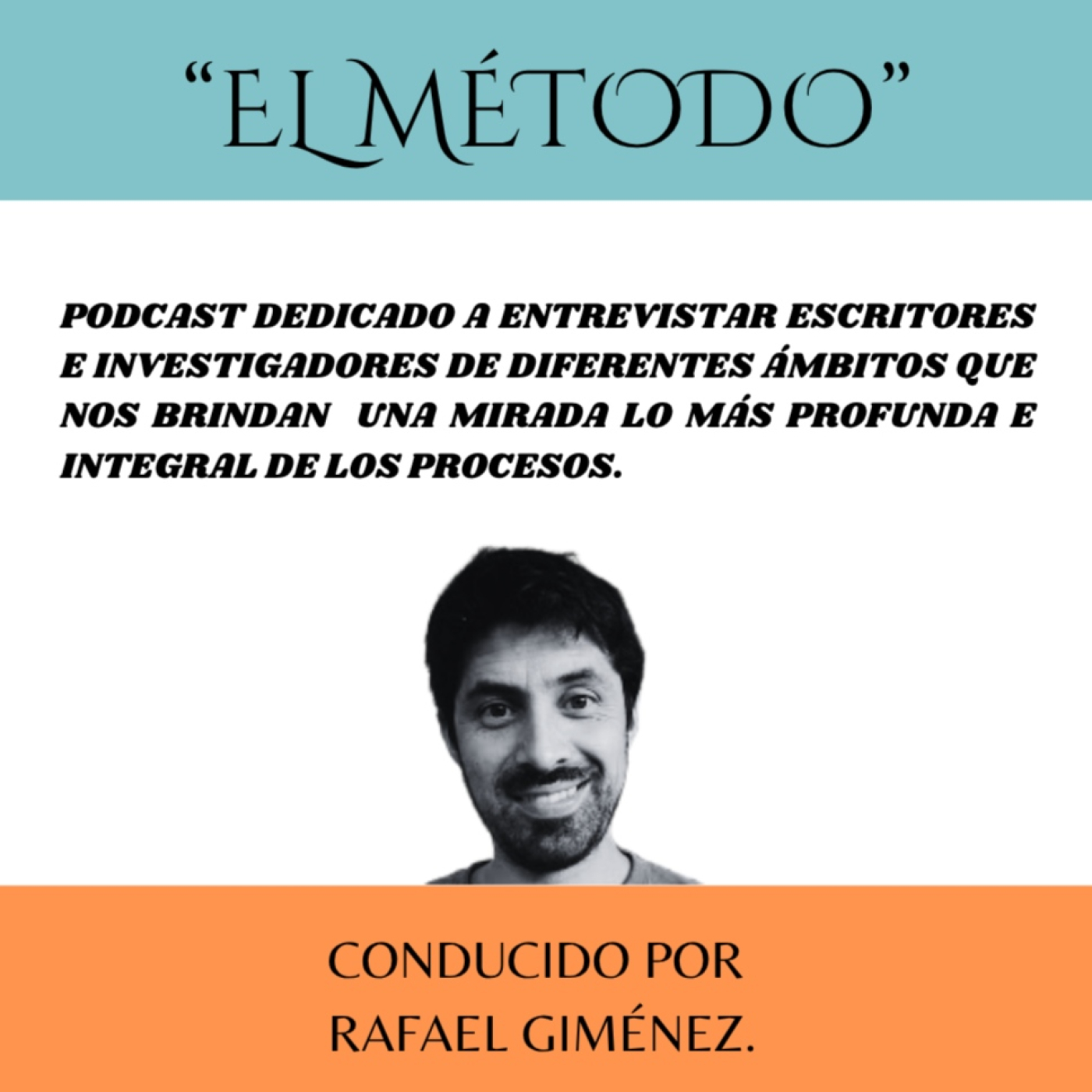 "El Método", podcast conducido por Rafael Giménez.