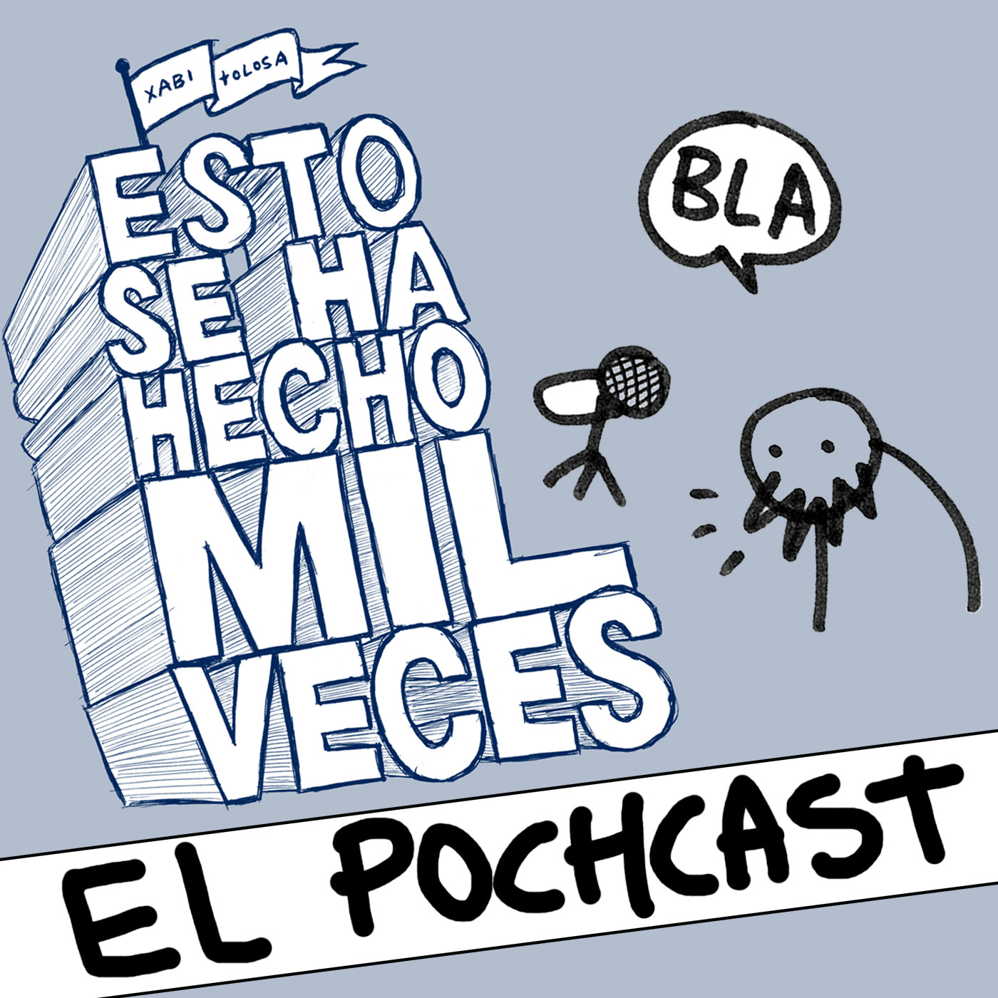 Esto se ha hecho mil veces: El #pochcast