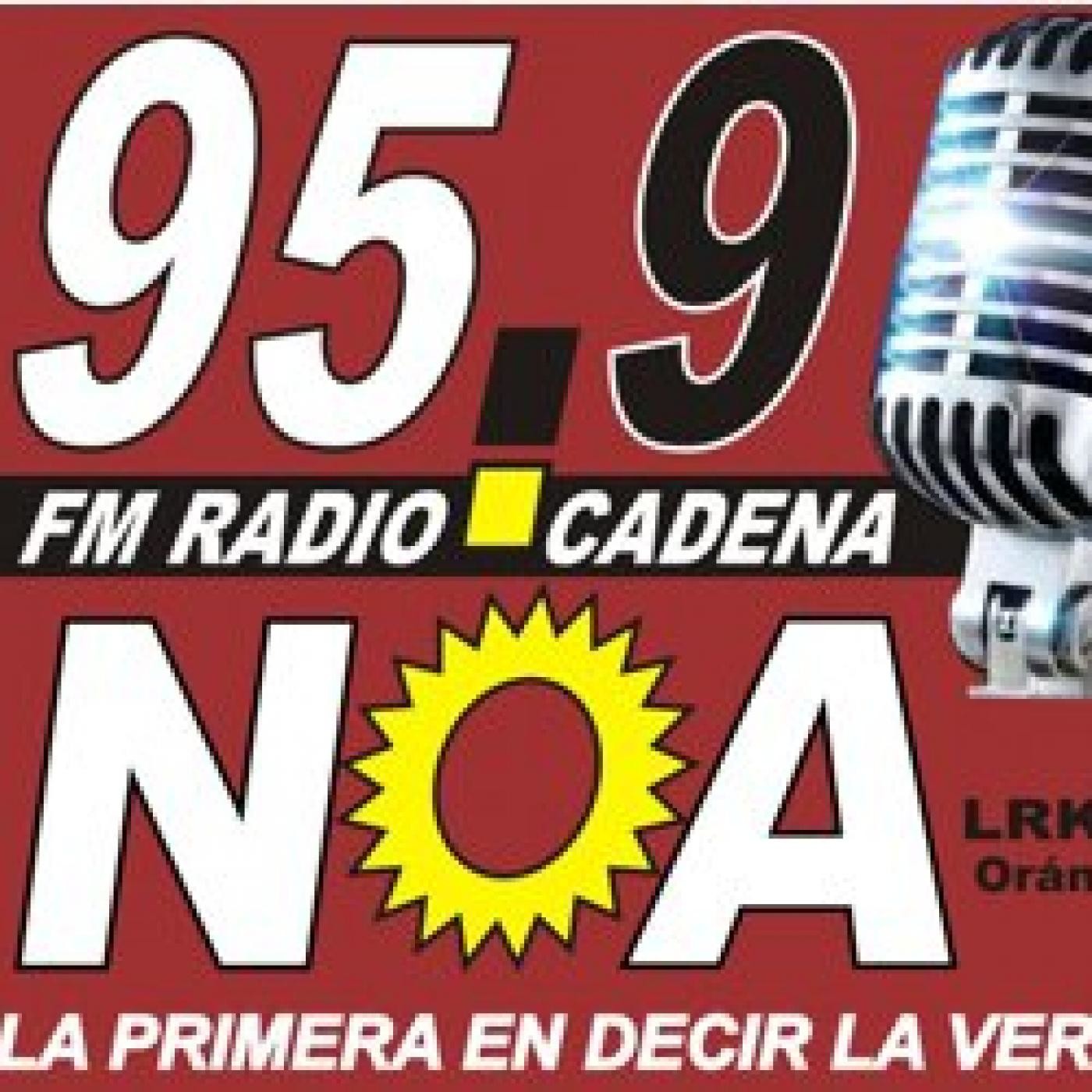Podcast Radio Cadena NOA LRK 706 FM 95.9