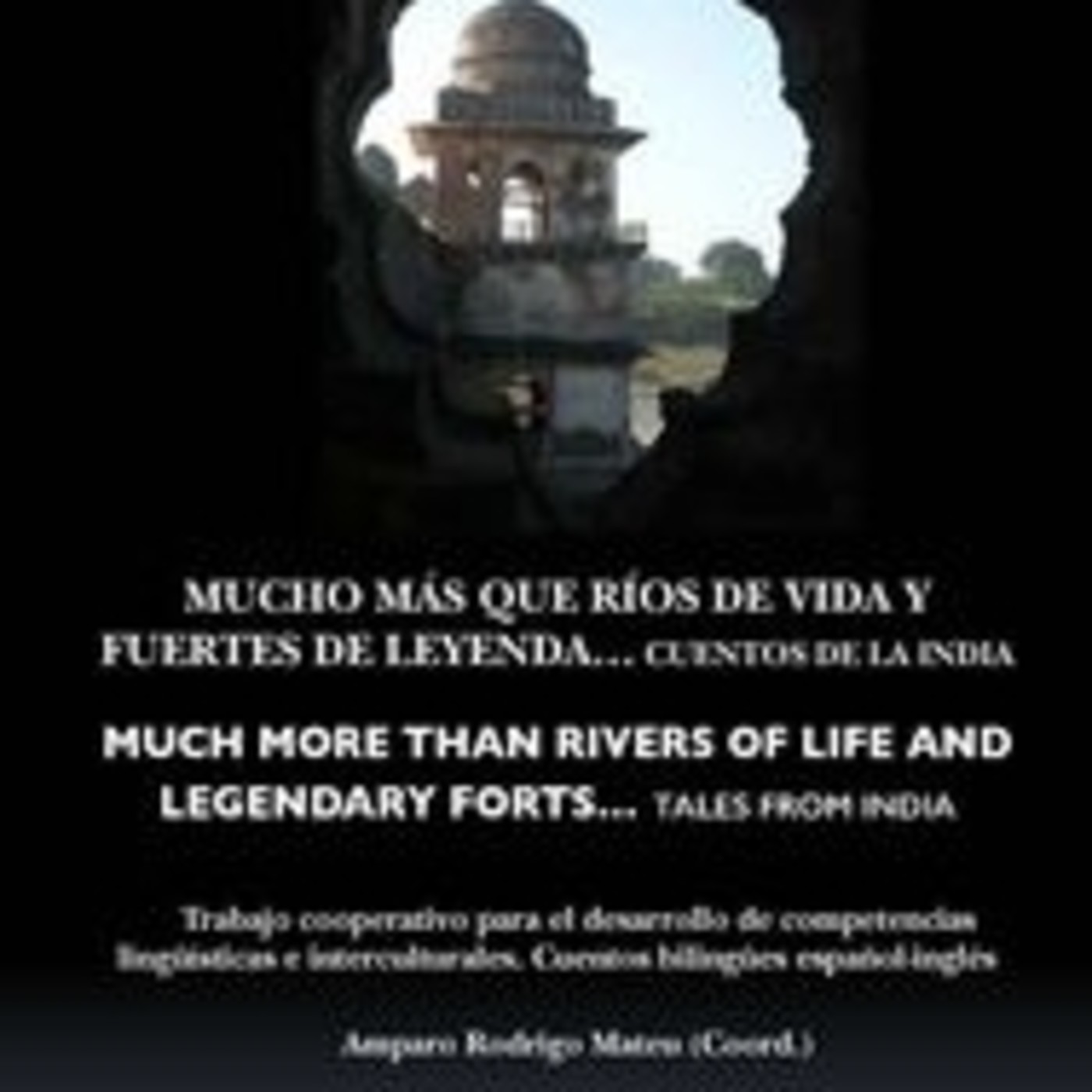 Much more than rivers of life and legendary forts.